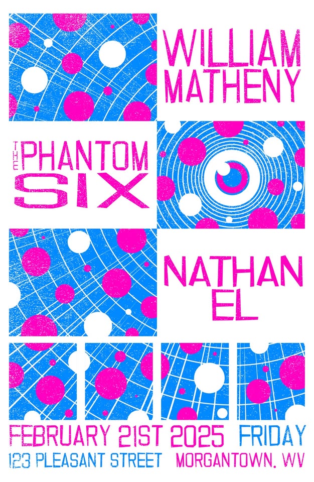 William Matheny / The Phantom Six / Nathan El at 123 Pleasant Street – 2/21/25