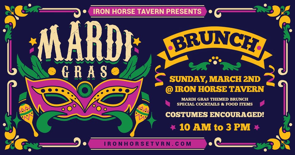 MARDI GRAS BRUNCH @ IRON HORSE TAVERN