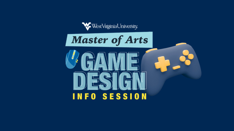 Online Information Session for the WVU Game Design Online Programs