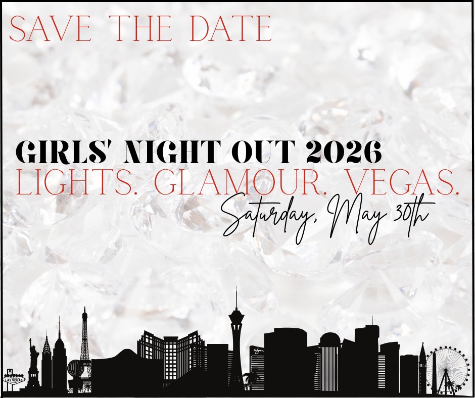Girls’ Night Out 2026: Lights. Glamour. Vegas.
