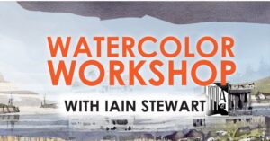 Watercolor Workshop with Iain Stewart