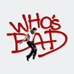Who’s Bad: The Ultimate Michael Jackson Experience
