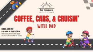 Fathers Day: Coffee Cars & Cruisin’ with Dad
