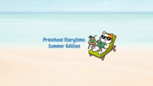 Preschool Storytime: Summer Edition