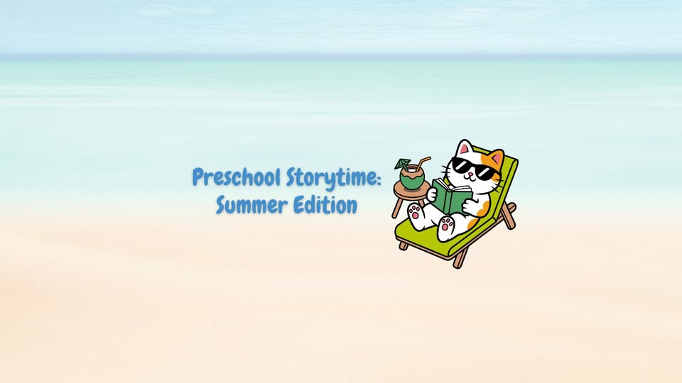 Preschool Storytime: Summer Edition
