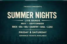 Tropics Summer Nights Concert Series: 52 Pick Up