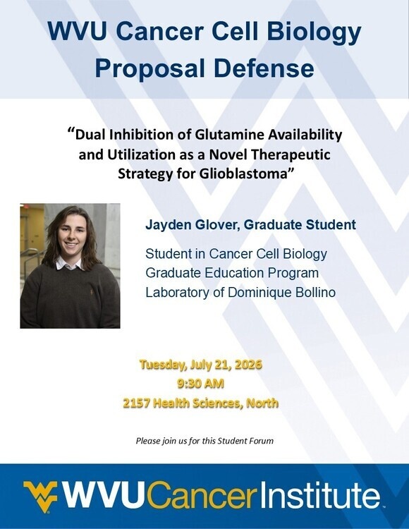 WVU Cancer Institute Cancer Cell Biology Presents Jayden Glover Proposal Defense