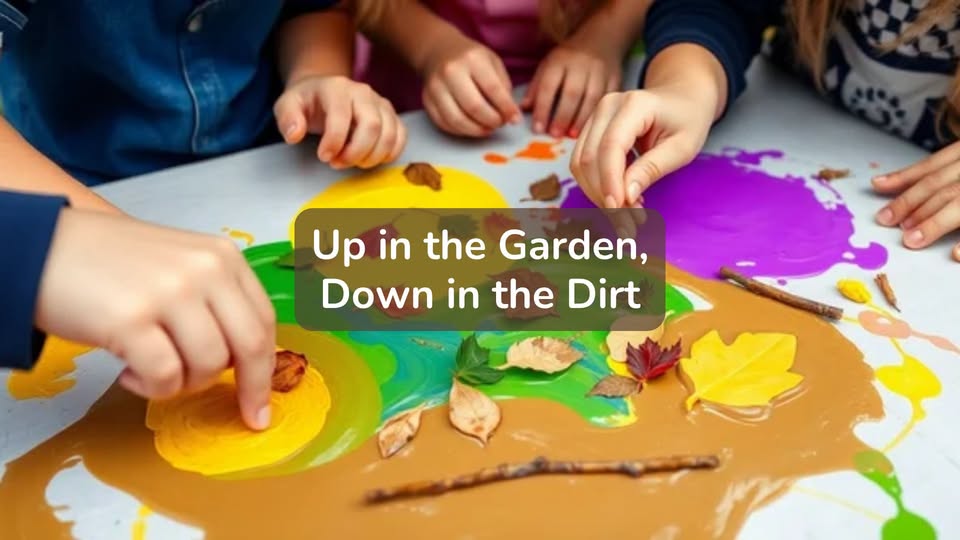 Up in the Garden, Down in the Dirt